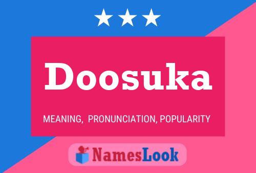 Doosuka Namensposter