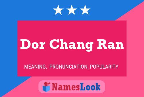 Dor Chang Ran Namensposter