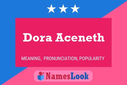 Dora Aceneth Namensposter