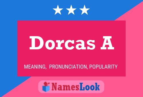 Dorcas A Namensposter