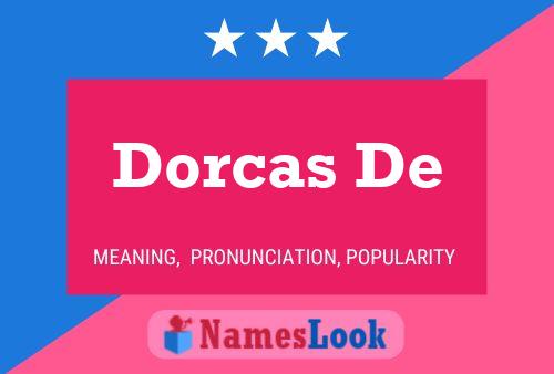 Dorcas De Namensposter