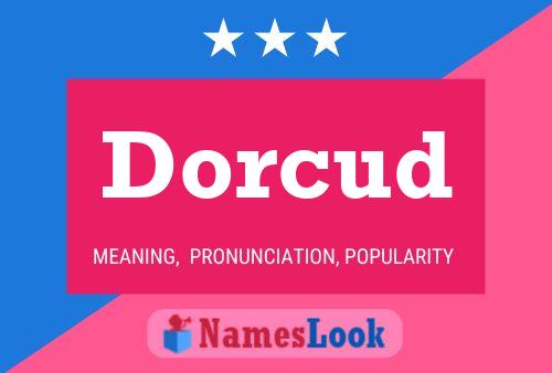 Dorcud Namensposter