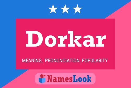 Dorkar Namensposter