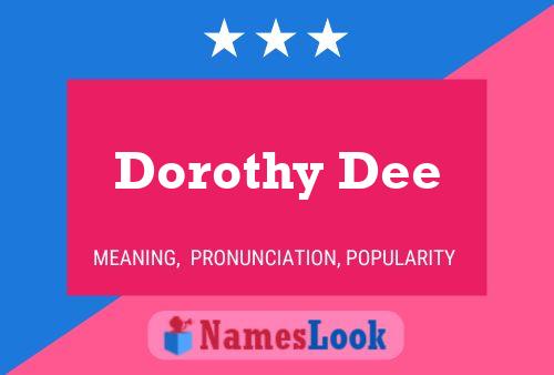 Dorothy Dee Namensposter