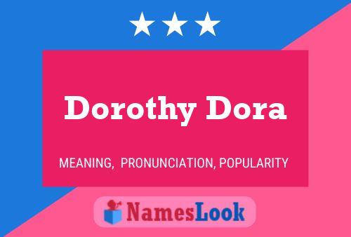 Dorothy Dora Namensposter