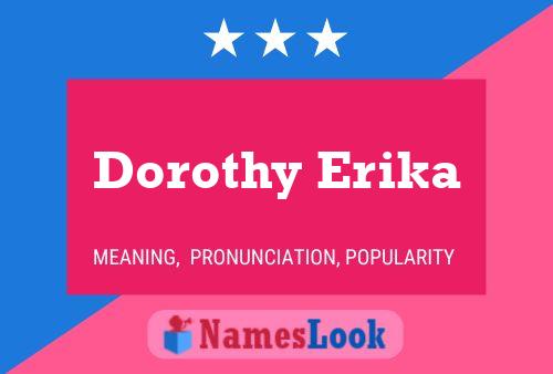 Dorothy Erika Namensposter