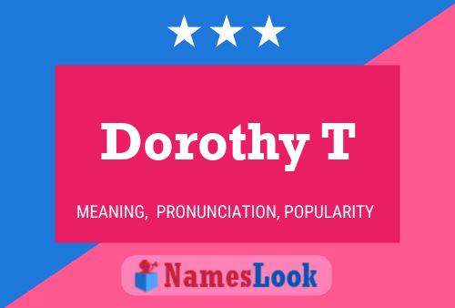 Dorothy T Namensposter