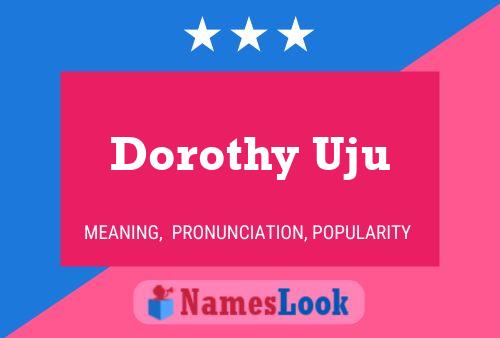 Dorothy Uju Namensposter