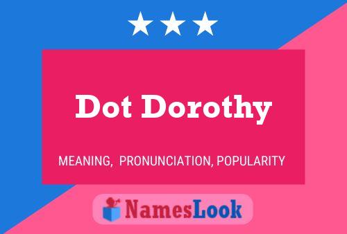 Dot Dorothy Namensposter