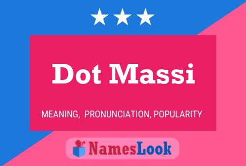 Dot Massi Namensposter