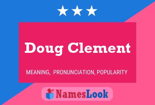 Doug Clement Namensposter