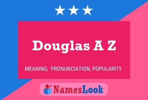 Douglas A Z Namensposter