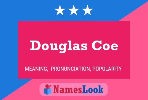 Douglas Coe Namensposter