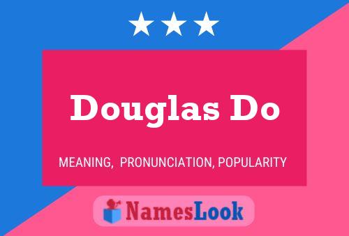 Douglas Do Namensposter