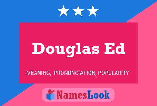 Douglas Ed Namensposter