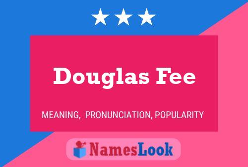 Douglas Fee Namensposter