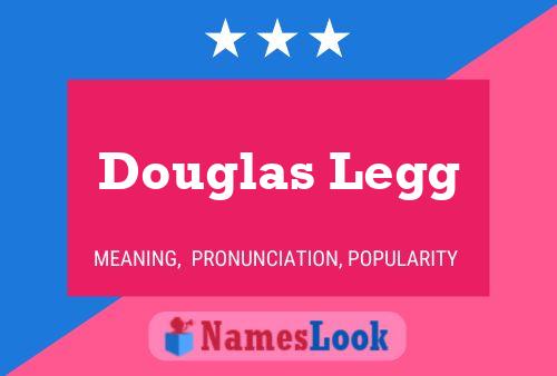 Douglas Legg Namensposter