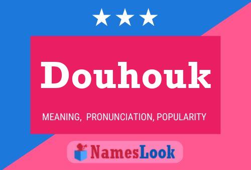 Douhouk Namensposter