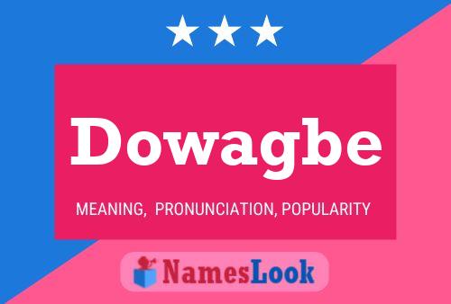 Dowagbe Namensposter