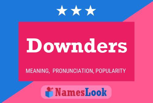 Downders Namensposter