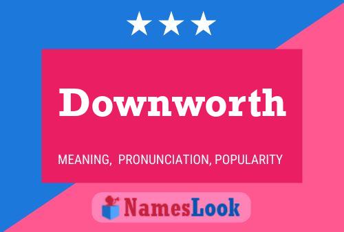 Downworth Namensposter