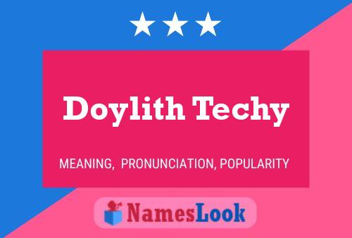 Doylith Techy Namensposter