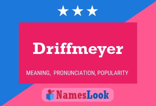 Driffmeyer Namensposter