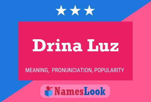 Drina Luz Namensposter