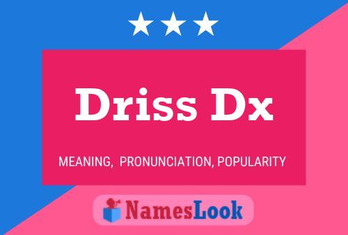 Driss Dx Namensposter