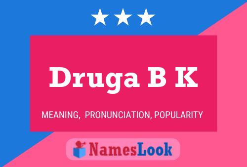 Druga B K Namensposter