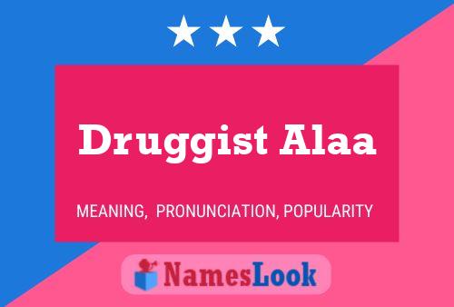 Druggist Alaa Namensposter