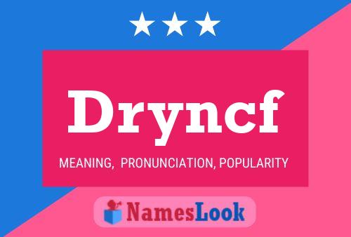 Dryncf Namensposter