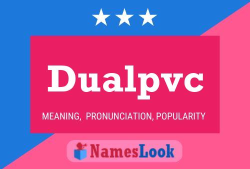 Dualpvc Namensposter