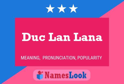 Duc Lan Lana Namensposter