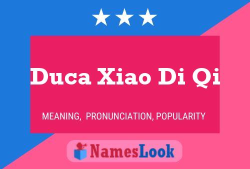 Duca Xiao Di Qi Namensposter