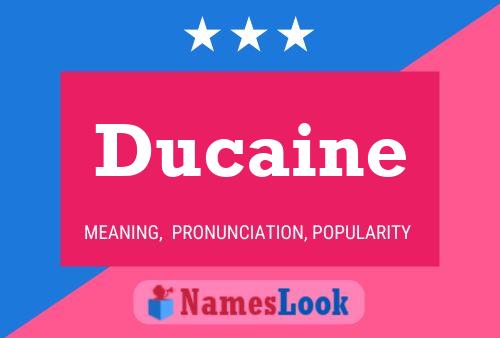 Ducaine Namensposter