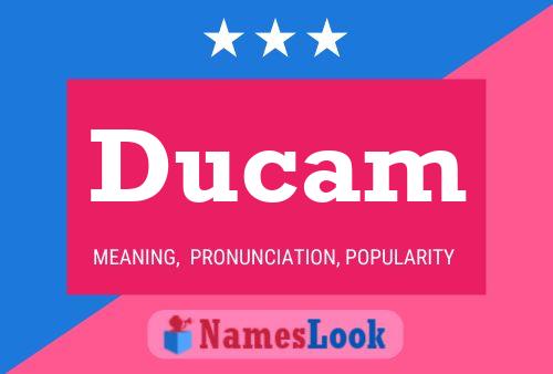 Ducam Namensposter