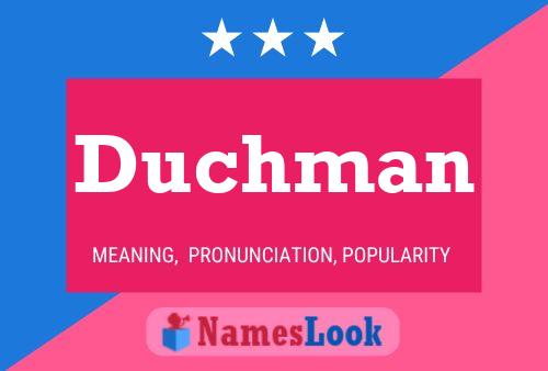 Duchman Namensposter