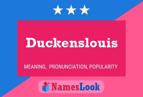 Duckenslouis Namensposter