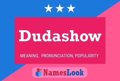 Dudashow Namensposter