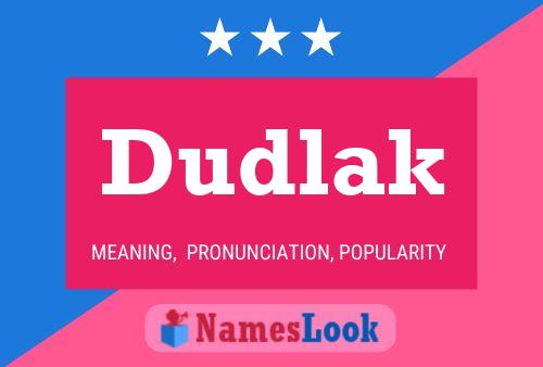 Dudlak Namensposter