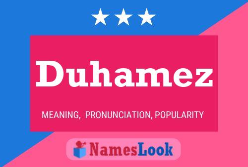 Duhamez Namensposter