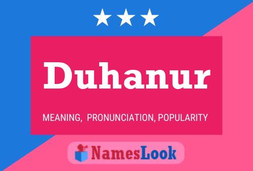 Duhanur Namensposter