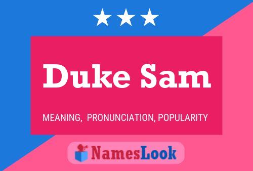 Duke Sam Namensposter