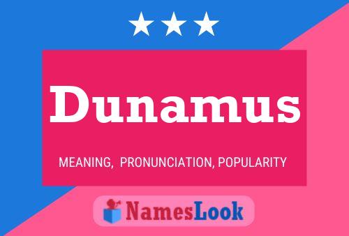 Dunamus Namensposter