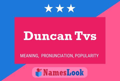 Duncan Tvs Namensposter