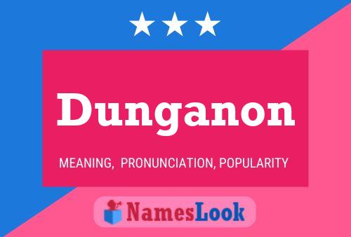 Dunganon Namensposter