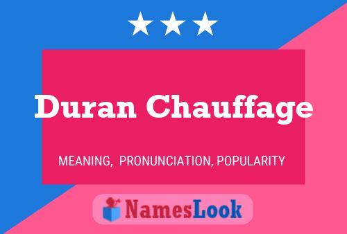 Duran Chauffage Namensposter