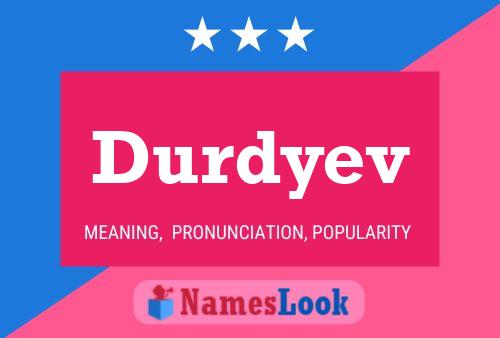 Durdyev Namensposter