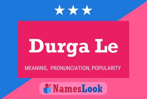 Durga Le Namensposter